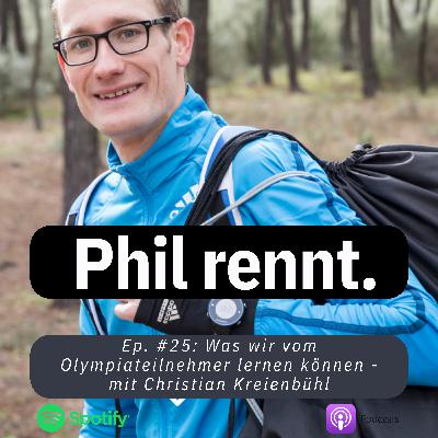 Was wir vom Olympiateilnehmer lernen können - mit Christian Kreienbühl (#25)
