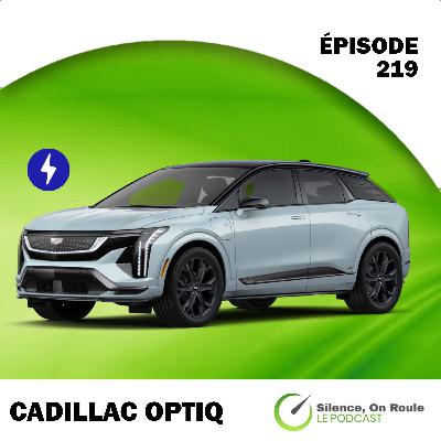 Épisode # 219 : Le Cadillac Optiq