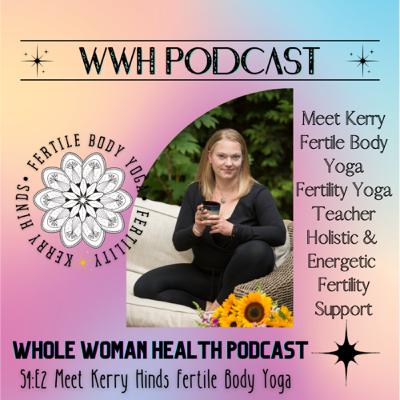 S4:E2 Fertility Yoga with Kerry Hinds