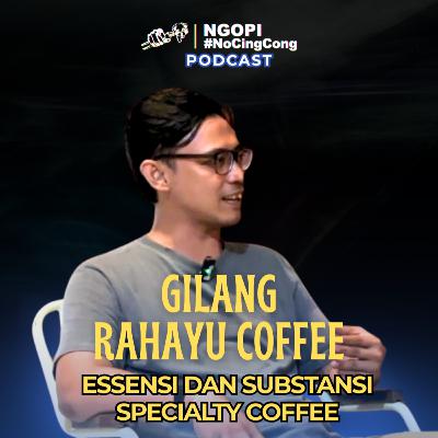SPECIALTY COFFEE, ESSENSI DAN SUBSTANSI || GILANG RAHAYU, PENDEKAR KOPI TANPA GELOMBANG SPECIALTY COFFEE, ESSENSI DAN SUBSTANSI || GILANG RAHAYU, PENDEKAR KOPI TANPA GELOMBANG