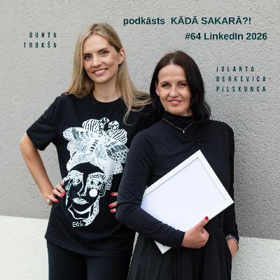 Kādā sakarā?! #64 Komunikācija LinkedIn