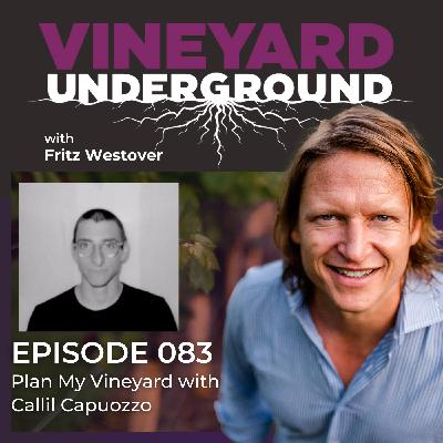 083: Plan My Vineyard with Callil Capuozzo 083: Plan My Vineyard with Callil Capuozzo