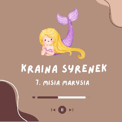 Kraina Syrenek 7. Misia Marysia