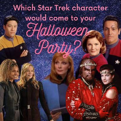 Which Star Trek Character would come to your Halloween party? Which Star Trek Character would come to your Halloween party?