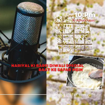 Nariyal Ki Barfi Easy Recipe Ke Saath Diwali Special Raat Ke Safar Mein