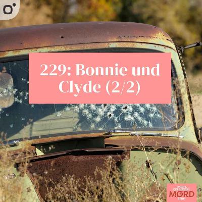 Episode 229: Bonnie und Clyde (2/2)