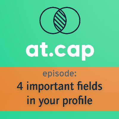 4 important fields in your profile 4 important fields in your profile