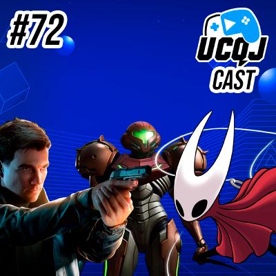 UCQJ CAST #72 - PREVISÕES NINTENDO DIRECT, 007 FIRST LIGHT, SILKSONG MUDANDO TUDO?
