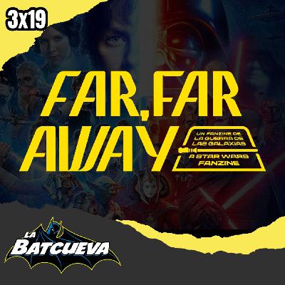 STAR WARS "May the 4th Be With You" - Descubre FAR FAR AWAY, el Fanzine GRATIS de Star Wars