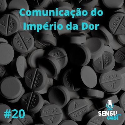 #20 - Comunicação do império da dor