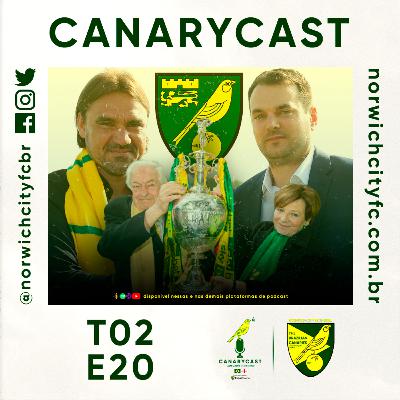 Campeões, Delia, Farke, Webber e mais! - #CanaryCast T02E20