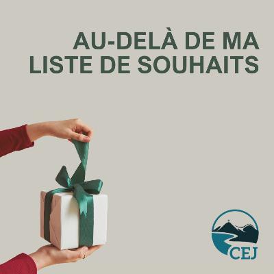 Au-delà de ma liste de souhaits | Pst Francis Paquette