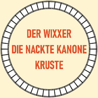 [43] Die Nackte Kanone, Der Wixxer und Kruste