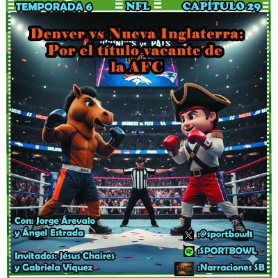 Denver vs Nueva Inglaterra: Por el título vacante de la AFC Denver vs Nueva Inglaterra: Por el título vacante de la AFC