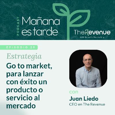 Go to market: claves para lanzar con éxito un producto o servicio al mercado #29