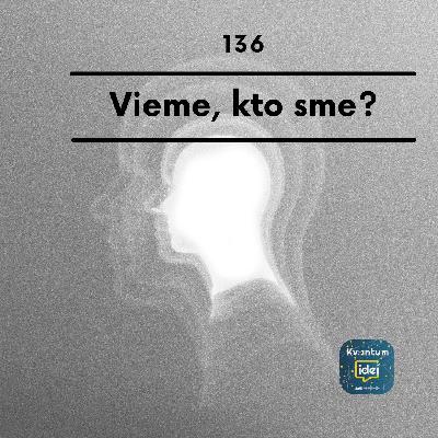 Vieme, kto sme? Vieme, kto sme?