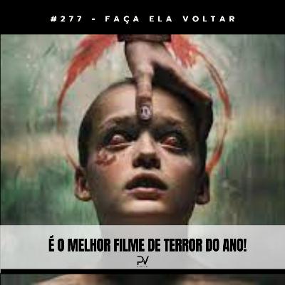 #277 - FAÇA ELA VOLTAR #277 - FAÇA ELA VOLTAR