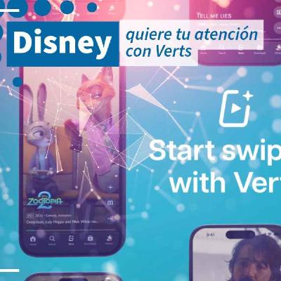 Disney quiere tu atención con Verts - NTX 449