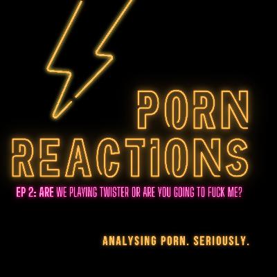 Ep 2: Are we playing twister or are you going to fuck me? Ep 2: Are we playing twister or are you going to fuck me?