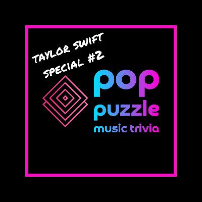 Quiz 140: Taylor Swift Special #2 Quiz 140: Taylor Swift Special #2