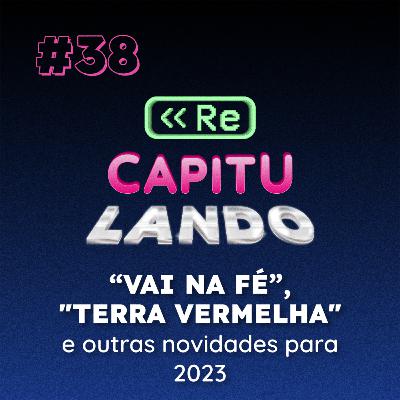 "Vai na Fé", "Terra Vermelha" e outras novidades para 2023