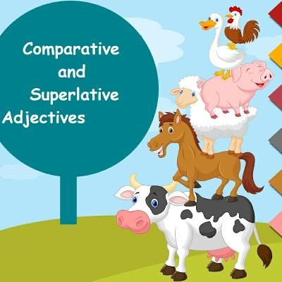 Comparative and Superlative adjectives