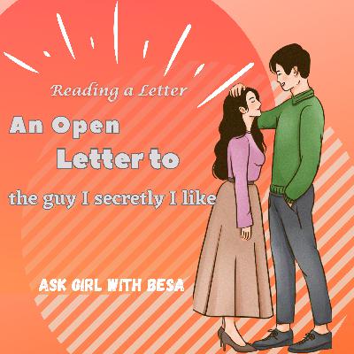 An Open Letter To The Guy I Secretly Like