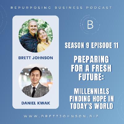 Millennials Finding Hope in Today's World with Daniel Kwak Millennials Finding Hope in Today's World with Daniel Kwak