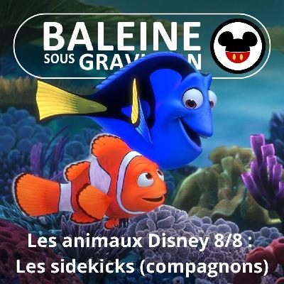 S07E58 Les animaux Disney 8/8 : Le rôle crucial des sidekicks, les compagnons du héros