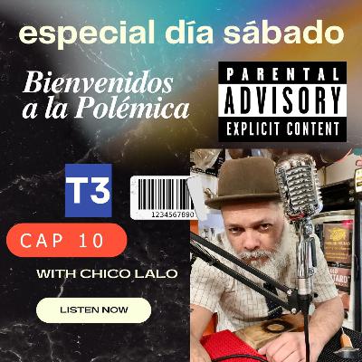 t3 cap 10. efds Bienvenidos a la polémica #puisss