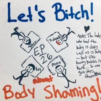 Let's Bitch! about Body Shaming! with Charmagne Chi!