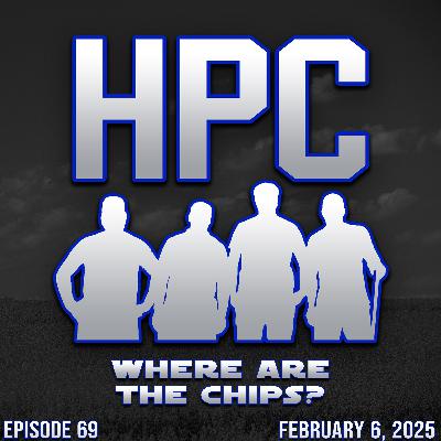 69: Where Are The Chips?
