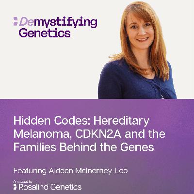 Hidden Codes: Hereditary Melanoma, CDKN2A and the Families Behind the Genes Hidden Codes: Hereditary Melanoma, CDKN2A and the Families Behind the Genes
