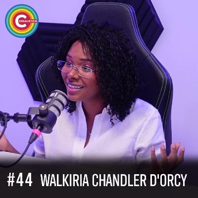 Candidatos 2024: Walkiria Chandler Dorcy | Episodio 44