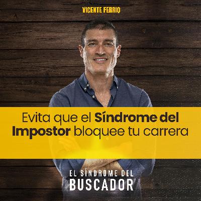 9. Evita que el Síndrome del Impostor bloquee tu carrera