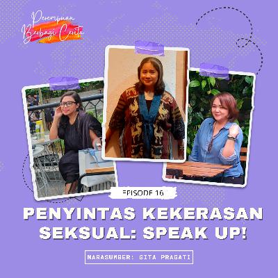 Penyintas Kekerasan Seksual: Speak Up!