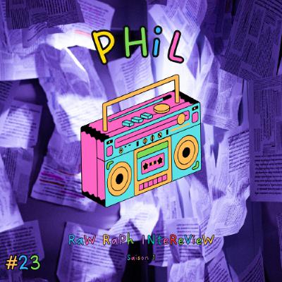 Raw Raph Interview #23 : Phil