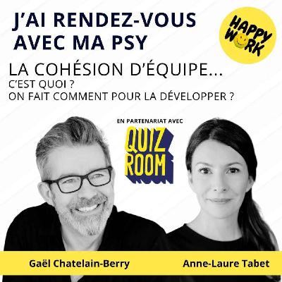 #2587- J'ai rdv avec ma psy - La cohésion d'équipe... c'est quoi et comment faire pour la développer ? #2587- J'ai rdv avec ma psy - La cohésion d'équipe... c'est quoi et comment faire pour la développer ?