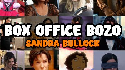 Box Office Bozo – Sandra Bullock Box Office Bozo – Sandra Bullock