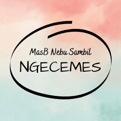 MasB Nebu Sambil Ngecemes
