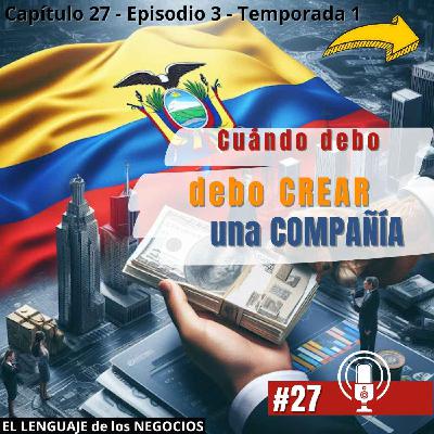 027 Cuándo debo crear una COMPAÑÍA