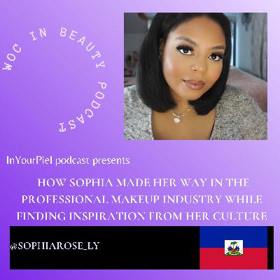 How Sophia Made Her Way In The Professional Makeup Industry While Finding Inspiration From Her Culture How Sophia Made Her Way In The Professional Makeup Industry While Finding Inspiration From Her Culture