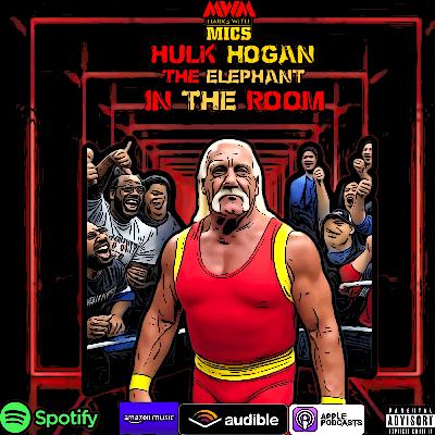 Hulk Hogan: The Elephant in The Room