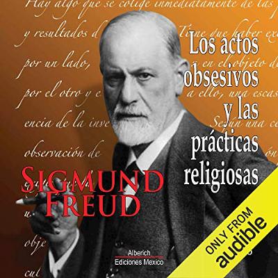 Los actos obsesivos y las practicas religiosas [Obsessive Actions and Religious Practices] (Audiolibro) | Prueba Gratis