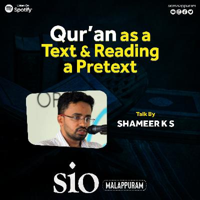 Qur'an as Text and Reading a Pretext | Shameer KS