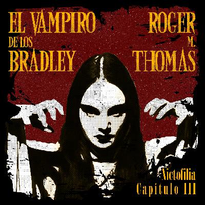 Nictofilia 03 - El Vampiro de los Bradley de Roger M. Thomas