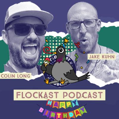 Flockast Ep. 48: Basic Birthday Brodown