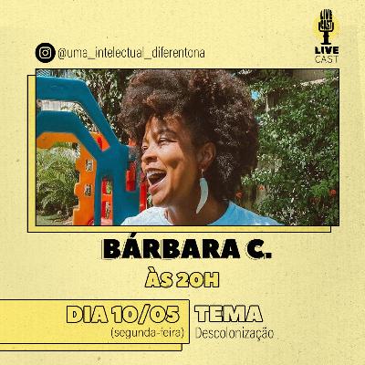 Bárbara Carine - LiveCast - Ep.20