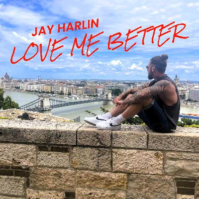 Love Me Better Love Me Better