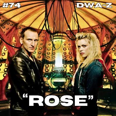 DWAZ #74 - "ROSE"
